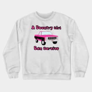 Country Girl Can Survive Crewneck Sweatshirt